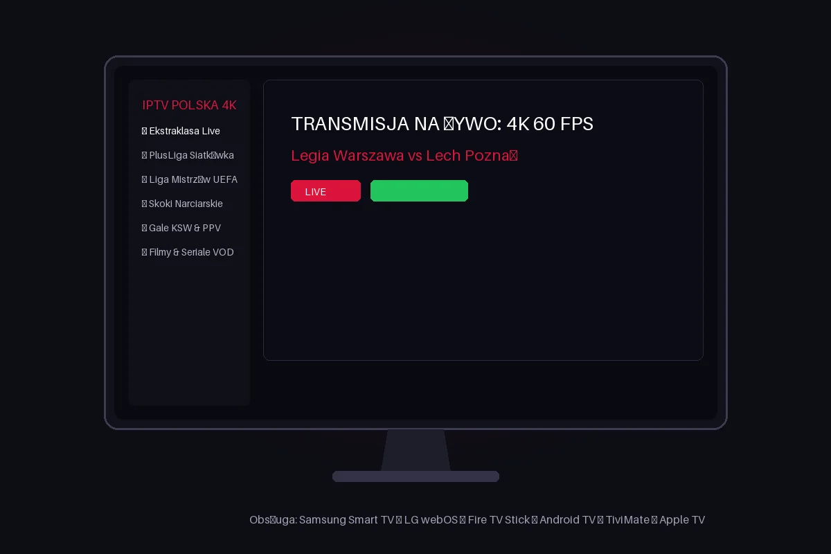 IPTV Polska na Smart TV, telefonie i odtwarzaczu Fire TV Stick — interfejs 4K 60 FPS